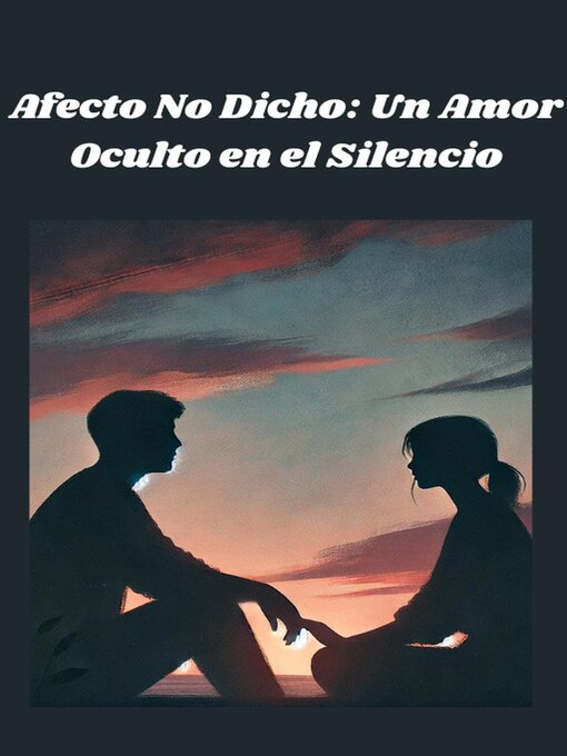 Cover image for Afecto No Dicho Un Amor Oculto en el Silencio